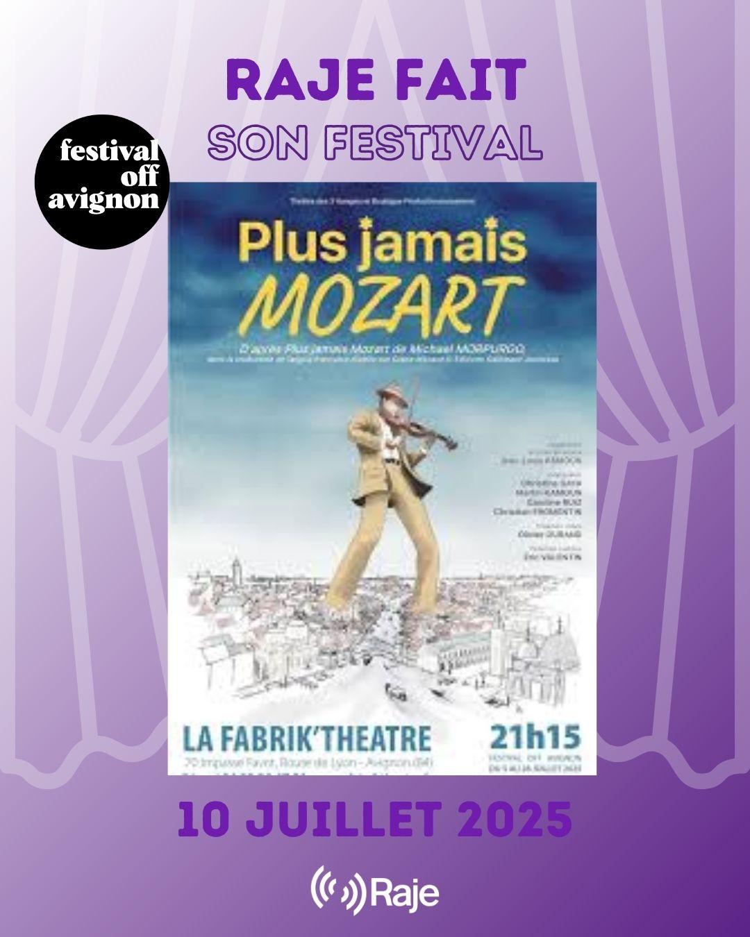 RAJE FAIT SON FESTIVAL JOUR #10 Jean-Louis Kamoun pour PLUS JAMAIS MOZART